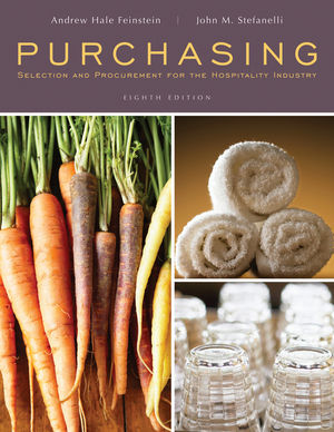 Purchasing: Selection and Procurement for the Hospitality Industry, 8/e (Feinstein, Stefanelli)