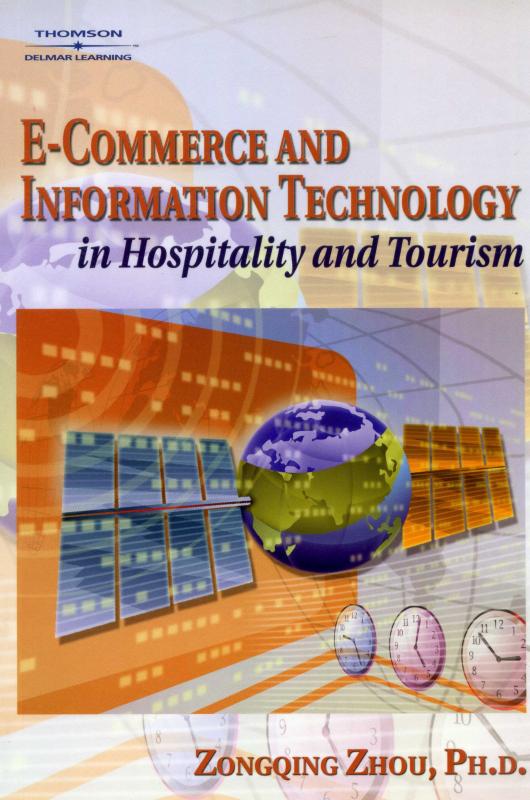 E-Commerce and Information Technology in Hospitality and Tourism(Zhou)