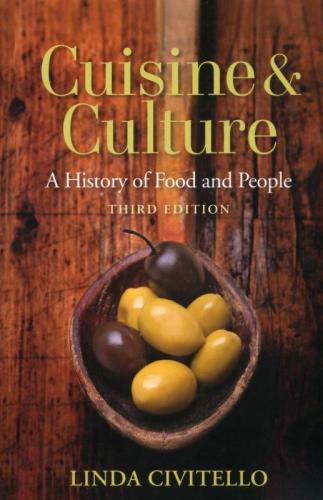 Cuisine and Culture: A History of Food and People, 3/e (Civitello)